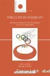 Vers la fin du handicap ? pratiques sportives, nouveaux enjeux nouveaux territoires.