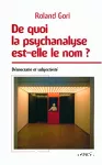 De quoi la psychanalyse est-elle le nom ? Démocratie et subjectivité.