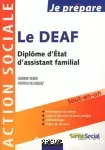 Je prépare le DEAF : dimplôme d'Etat d'assistant familial.