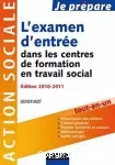 L'examen d'entrée dans les centres de formation en travail social : édition 2011-2012.