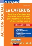 Le CAFERUIS : certificat d'aptitude aux fonctions d'encadrement et de responsable d'unité d'intervention sociale : édition 2011-2012.