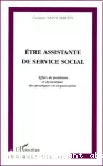 Etre assistante de service social.