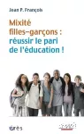 Mixité filles-garçons : réussir le pari de l'éducation !