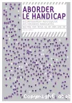 Aborder le handicap : accompagnement individualisé des personnes en situation de handicap.