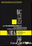 La vie professionnelle : âge, expérience et santé à l'épreuve des conditions de travail.