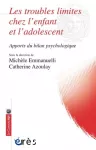 Les troubles limites chez l'enfant et l'adolescent : apport du bilan psychologique.