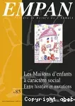 Les maisons d'enfants à caractère social : entre histoire et mutations.