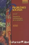 Problèmes sociaux : Tome 3, Théories et méthodologies de la recherche.