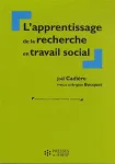 L'apprentissage de la recherche en travail social.