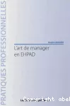 L'art de manager en EHPAD.