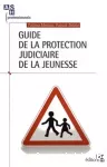 Guide de la protection judiciaire de la jeunesse.