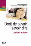 Droit de savoir, savoir dire : l'enfant malade.