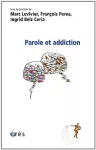 Parole et addiction.