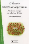 L'écoute centrée sur la personne : principes et pratique en relation d'aide.