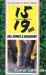 15/19 ans : des jeunes à découvert.