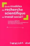 Quels modèles de recherche scientifique en travail social ?