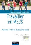 Travailler en Mecs : maisons d'enfants à caractère social.