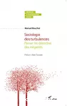 Sociologie des turbulences : penser les désordres des inégalités.