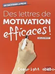 Des lettres de motivation efficaces !