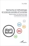 Recherche et méthodologie en sciences sociales et humaines : réussir sa thèse, son mémoire de master ou professionnel et son article.