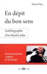 En dépit du bon sens : autobiographie d'un têtard à tuba.