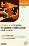 Favoriser la participation des usagers en établissement médico-social.