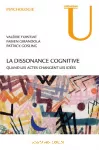 La dissonance cognitive : quand les actes changent les idées.