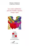 Les visites médiatisées pour des familles séparées : protéger l'enfant.