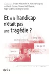 Et si le handicap n'était pas une tragédie ?