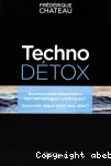 Techno-Détox : info ou intox ?