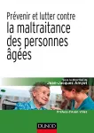 Prévenir et lutter contre la maltraitance des personnes âgées.