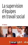 La supervision d'équipes en travail social.