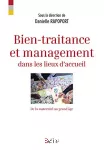 Bien-traitance et management dans les lieux d'accueil : de la maternité au grand âge.