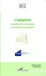 L'adoption : des difficultés à faire famille à une affiliation symbolique.