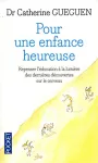 Pour une enfance heureuse : repenser l'éducation à la lumière des dernières découvertes sur le cerveau.