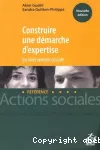 Construire une démarche d'expertise en intervention sociale.