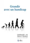 Grandir avec un handicap.