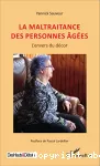 La maltraitance des personnes âgées.