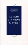 Le social à l'épreuve du dégoût.