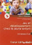 Jeu et developpement chez le jeune enfant de la naissance a 6 ans.