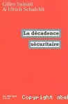 La décadence sécuritaire.