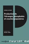 Production de l'étranger, xénophobie et couches populaires.