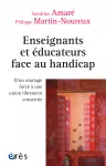 Enseignants et éducateurs face au handicap : d'un mariage forcé à une union librement consentie.