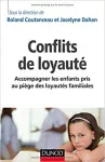 Conflits de loyauté : accompagner les enfants pris au piège des loyautés familiales.