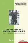 Les enfants aux cents familles : enfants placés, déplacés, migrants, adoptés. Colloque international sur la résilience, 18-19 mai 2006, Salon-de-Provence.