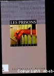 Les prisons.