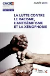 La lutte contre le racisme, l'antisémitisme et la xénophobie : rapport d'activité.