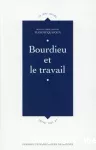 Bourdieu et le travail.