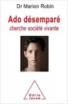 Ado désemparé cherche société vivante.