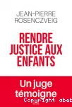 Rendre justice aux enfants.